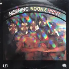 Morning, Noon & Night 1977 USA