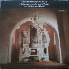 Die Papeniusorgel Zu Belzig (Christoph Albrecht Spielt Werke Von Bruhns Und Hanff)