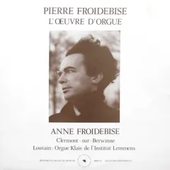 Anne Froidebise - L'Œuvre D'Orgue