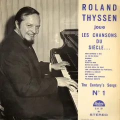 Roland Thyssen Joue Les Chansons Du Siecle
