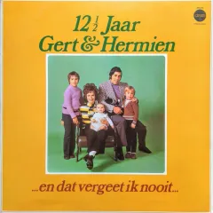12½ Jaar Gert & Hermien - ...En Dat Vergeet Ik Nooit...