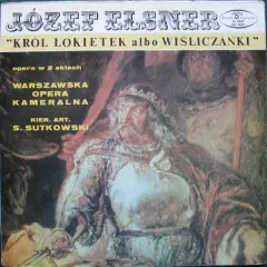 Krol Lokietek Albo Wisliczanki - Opera W 2 Aktach