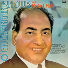 Enchanting Hour With Mohd. Rafi (Singing For Dilip Kumar)