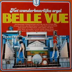 Het Wonderbaarlijke Orgel Belle Vue