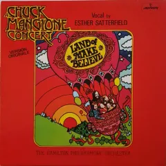 Land Of Make Believe - A Chuck Mangione Concert