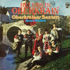 Bei uns in Oberkrain