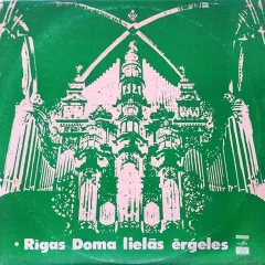 Rigas Doma Lielas Ergeles (3 пластинки)