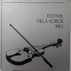 Festival Villa-Lobos 1983 - 1o Concurso Internacional De Violino