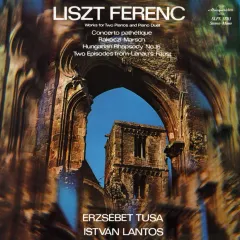 Erzsebet Tusa*, Istvan Lantos* - Works For Two Pianos And Piano Duet - Concerto Pathetique / Rakoczi-Marsch / Hungarian Rhapsody No.16 / Two Episodes From Lenaus Faust