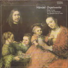 Händel Orgelwerke / Edgar Krapp An Der Reichel-Orgel Der Marktkirche Zu Halle
