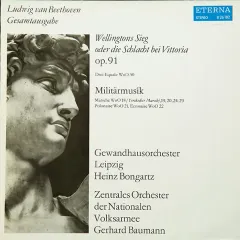 Wellingtons Sieg Oder Die Schlacht Bei Vittoria Op. 91 / Drei Equale WoO30 Fur 4 Posaunen / Militarmusik (Marsche WoO 18 (Yorkscher Marsch), 19, 20, 24, 29 / Polonaise WoO 21 / Ecossaise WoO 22)
