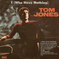 I (Who Have Nothing)