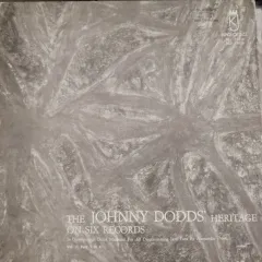 The Johnny Dodds Heritage On Six Records Vol.1: Part 1 To 4