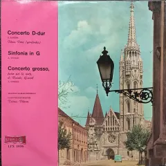 Vera Denes*, Hungarian Chamber Orchestra, Vilmos Tatrai - Concerto For Cello And Orchestra In D Major / Symphony In G Major / Concerto Grosso In G Minor Op. 6 No. 8 "Christmas"