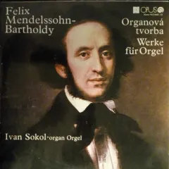 Ivan Sokol - Organová Tvorba = Werke Für Orgel