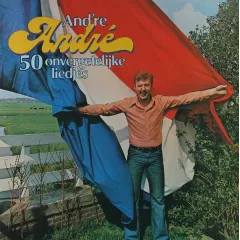 Andre Andre (50 Onvergetelijke Liedjes)